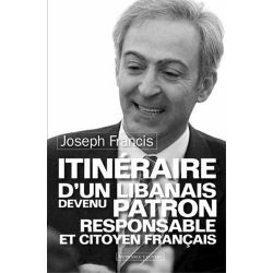 Livre : Itinéraire d'un Libanais devenu patron responsable et citoyen français