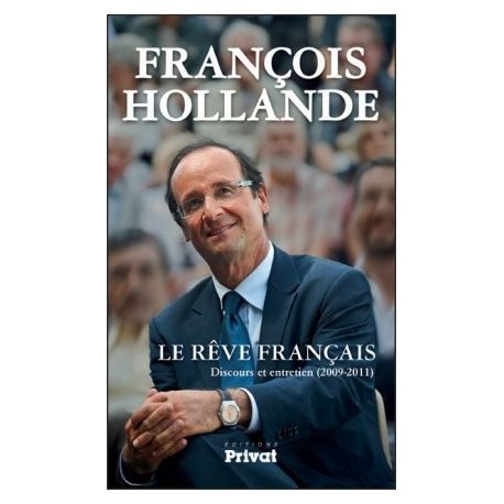 Livre : Le rêve français : Discours et entretien d'Hollande