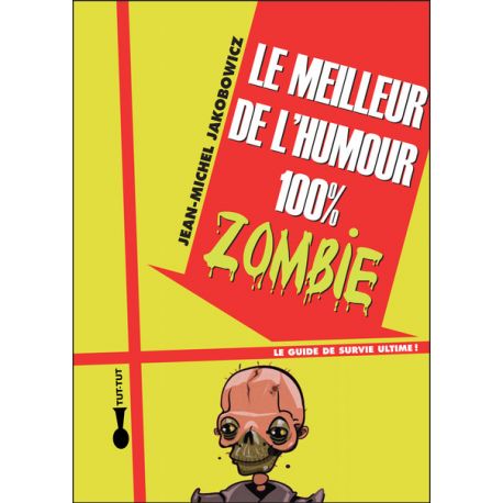 Livre : Le meilleur de l'humour 100% Zombie